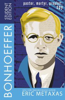 Paperback Bonhoeffer Student Edition: Pastor, Martyr, Prophet, Spy Book