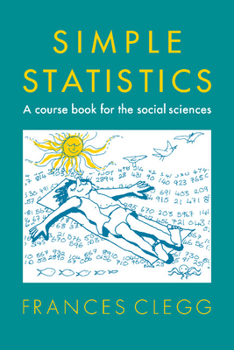Paperback Simple Statistics: A Course Book for the Social Sciences Book
