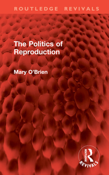 Hardcover The Politics of Reproduction Book