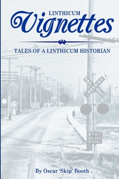Paperback Linthicum Vignettes: Tales of a Linthicum Historian Book