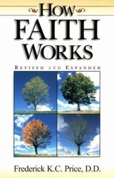 Paperback How Faith Works, Revised Edition Book