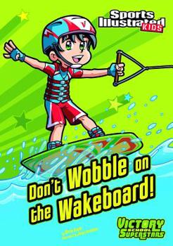Don't Wobble on the Wakeboard! - Book  of the Victory School Superstars