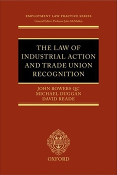 Hardcover The Law of Industrial Action and Trade Union Recognition Book