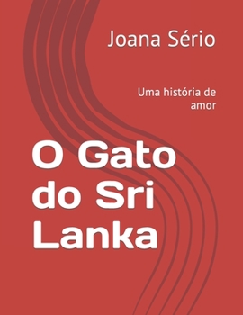 Paperback O Gato do Sri Lanka: Uma história de amor [Portuguese] Book