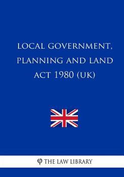 Paperback Local Government, Planning and Land Act 1980 (UK) Book