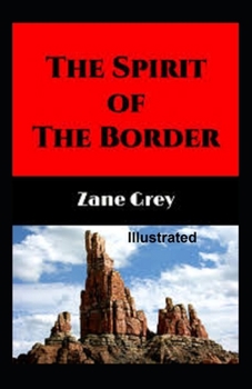 Paperback The Spirit of the Border Illustrated Book