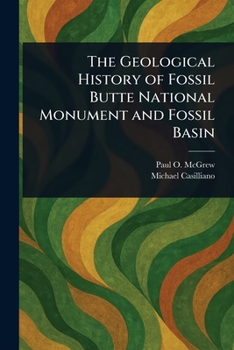 Paperback The Geological History of Fossil Butte National Monument and Fossil Basin Book