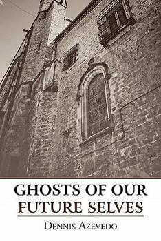 Paperback Ghosts of Our Future Selves Book