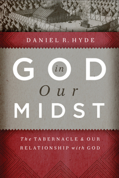 Hardcover God in Our Midst: The Tabernacle & Our Relationship with God Book