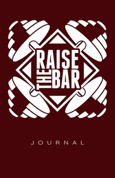 Paperback Raise The Bar Journal Book