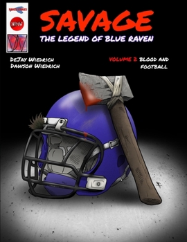 Paperback Savage: The Legend of Blue Raven: Vol. 2 Blood and Football Book