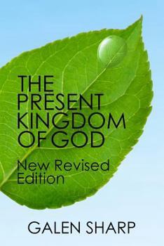 Paperback The Present Kingdom Of God: New Revised Edition Book
