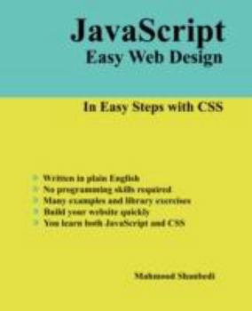 Paperback Javascript Easy Web Design: In Easy Steps With Css Book