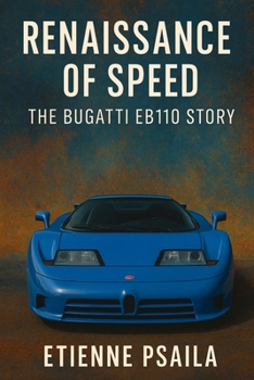 Paperback Renaissance of Speed: The Bugatti EB110 Story Book