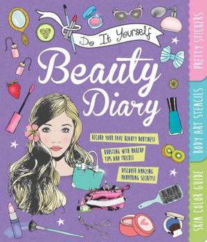 Paperback Do It Yourself Beauty Diary: With Pretty Stickers, Body Art Stencils, and a Skin Color Guide Book