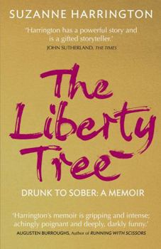 Paperback The Liberty Tree: Drunk to Sober: A Memoir Book