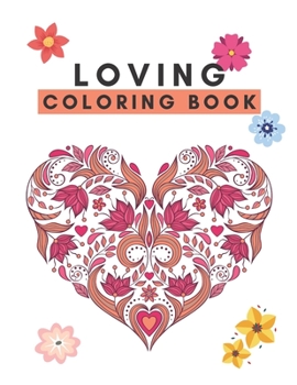 Paperback Loving Coloring Book: Relaxing Coloring Book for Adults or Teens Drawing for Hours Book