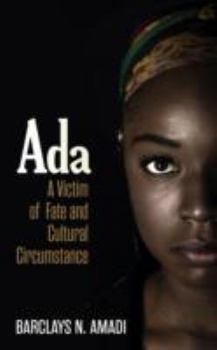 Hardcover Ada: A Victim of Fate & Cultural Circumstance Book