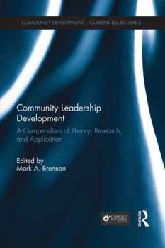 Paperback Community Leadership Development: A Compendium of Theory, Research, and Application Book