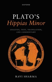 Hardcover Plato's Hippias Minor: Analysis, Text, Translation, and Commentary Book