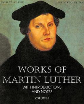 Paperback Works of Martin Luther Vol I Book