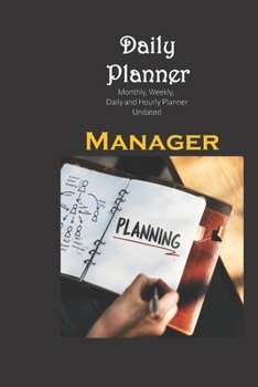 Daily planner Undated  Manager Professional: Monthly, Weekly, Daily and Hourly Planner Undated  size 6x9 inch from Rain Journals