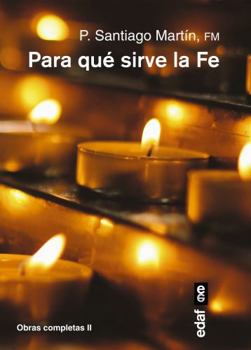 Para Que Sirve La Fe?