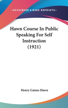 Hardcover Hawn Course In Public Speaking For Self Instruction (1921) Book
