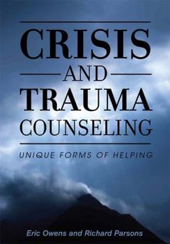 Paperback Crisis and Trauma Counseling: Unique Forms of Helping Book