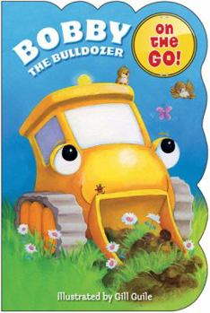 Board book Bobby the Bulldozer Book