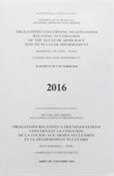 Paperback Reports of Judgments, Advisory Opinions and Orders: Obligations Concerning Negotiations Relating to Cessation of the Nuclear Arms Race and to Nuclear [French] Book