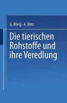 Paperback Die Tierischen Rohstoffe Und Ihre Veredlung [German] Book