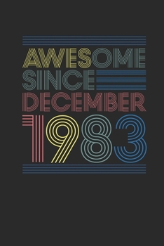 Paperback Awesome Since December 1983: Small Lined Notebook - 36th Birthday Gift or 36 years old Anniversary Gift Idea Book