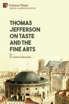 Paperback Thomas Jefferson on Taste and the Fine Arts Book