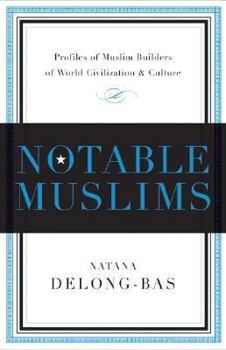 Paperback Notable Muslims: Muslim Builders of World Civilization and Culture Book