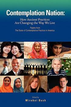 Paperback Contemplation Nation: How Ancient Practices Are Changing the Way We Live Book