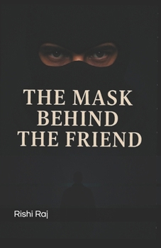 Paperback The Mask Behind The Friend Book