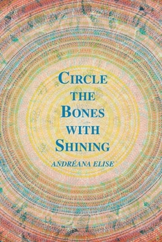 Paperback Circle the Bones with Shining Book