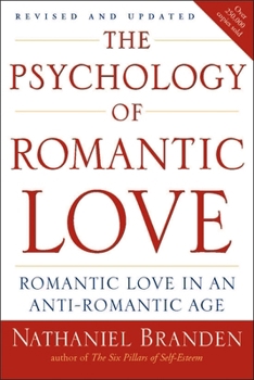 Paperback The Psychology of Romantic Love: Romantic Love in an Anti-Romantic Age Book