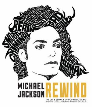 Hardcover Michael Jackson: Rewind: The Life and Legacy of Pop Music's King Book