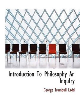 Hardcover Introduction to Philosophy an Inquiry Book