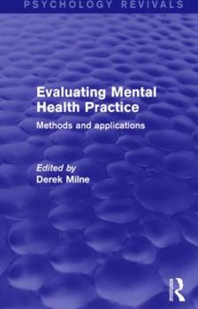Hardcover Evaluating Mental Health Practice: Methods and Applications Book