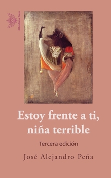 Paperback Estoy frente a ti, niña terrible [Spanish] Book