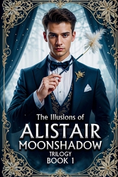 Paperback The Illusions of Alistair Moonshadow Book