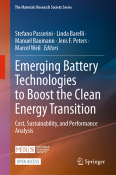 Hardcover Emerging Battery Technologies to Boost the Clean Energy Transition: Cost, Sustainability, and Performance Analysis Book