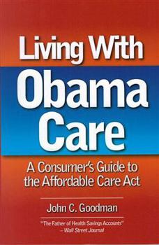 Paperback Living with Obamacare: A Consumer's Guide Book