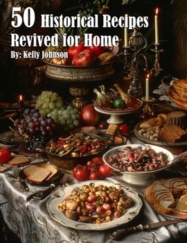 Paperback 50 Historical Recipes Revived for Home Book