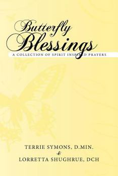 Paperback Butterfly Blessings: A Collection of Spirit Inspired Prayers Book