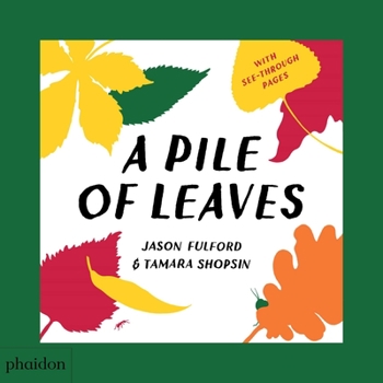 Board book A Pile of Leaves: Published in Collaboration with the Whitney Museum of American Art Book