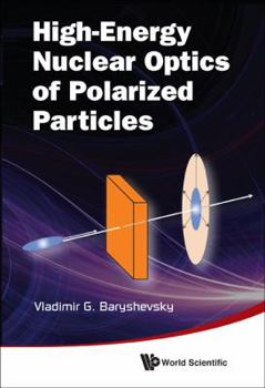 Hardcover High-Energy Nucl Optics of Polariz Parti Book